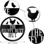 Chicken Coop Metal Sign 11.8" Fluffy Butt Hut Sign Chicken Coop Accessories Funny Decor Gift Kitchen Farmhouse Wall Art Retro Vintage Wall Art for Hen Lovers and Nesting Box Accent (Black) - Image 5